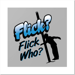 Flick Who? Posters and Art